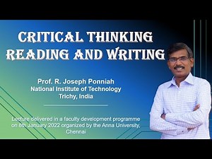 Critical Thinking, Reading and Writing by Prof. R. Joseph Ponniah