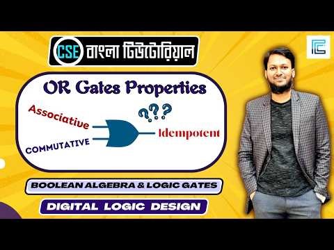 Lec-21: OR Gate Properties Bangla | Digital Logic Design Bangla
