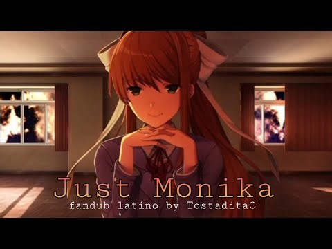 Solo Monika — Final Doki Doki Literature club [Fandub latino — 01/?]