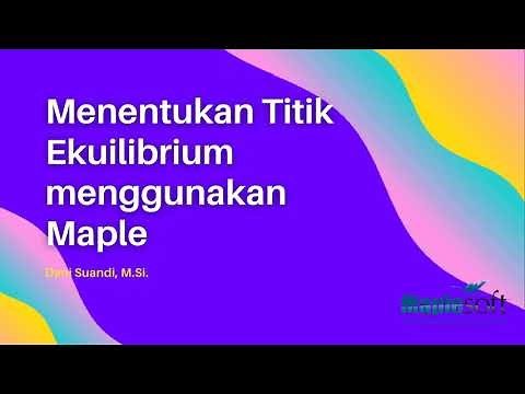 Menentukan Titik Ekuilibrium Menggunakan Software Maple