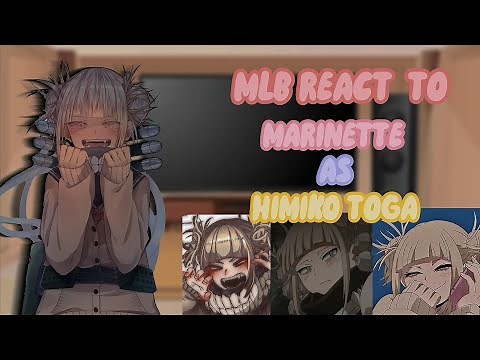 MLB React To Marinette as Himiko Toga || Molly Noir || ( MLB X MHA )