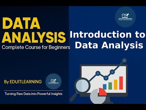 Introduction to Data Analysis | What is Data Analysis and Why It Matters