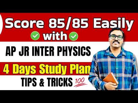 Score 85/85 Easily with AP JR INTER PHYSICS 4 Days Study Plan