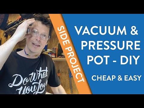 DIY - dual Vacuum and Pressure Pot (for RESIN and WOOD STABILISING)