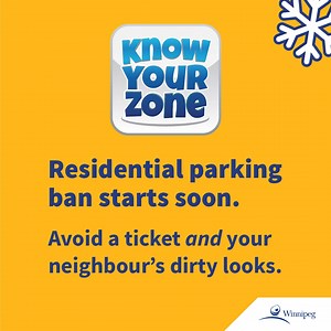 Know your zone and keep your vehicle off the street when we’re coming through. Download the Know Your Zone app and add your address. | City of Winnipeg - Municipal Government
