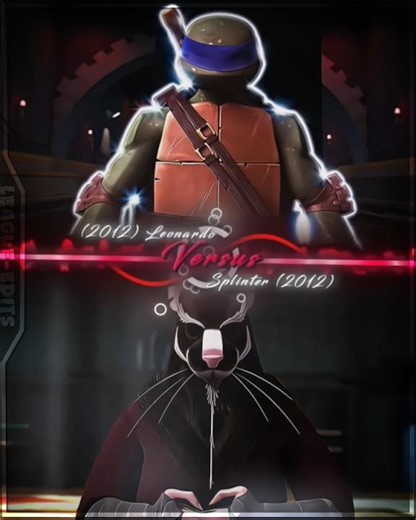 Leonardo (2012) Vs Splinter (2012) #wisedit #vsedit #tmnt2012 #tmnt #nickelodeon #ninjaturtles