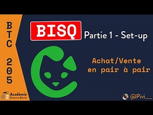 Tutoriel BISQ - partie 1 [BTC 205]
