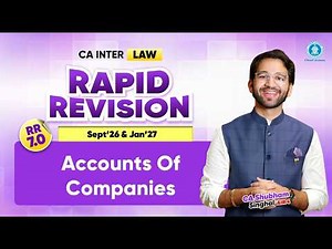 09 Accounts of Companies | Rapid Revision 7.0 | Sept'26 & Jan'27 | CA Inter Law | CA Shubham