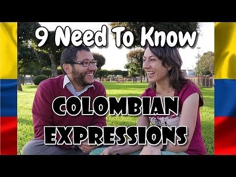 9 Colombian Expressions You Need to Know - 9 Expresiones colombianas que debes saber.