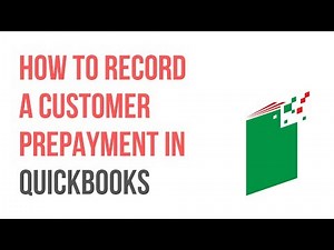 How to Record a Customer Prepayment in Quickbooks