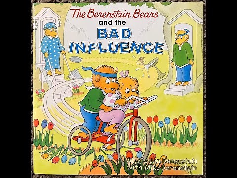 The Berenstain Bears and the Bad Influence (Read Aloud / Read Along Story)