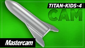 PROGRAM THE TITAN-KIDS-4 in Mastercam | TITANS of CNC: Academy