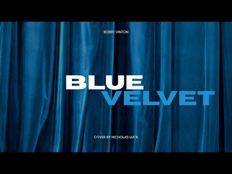 Blue Velvet - Bobby Vinton - Cover by Nicholas Luck