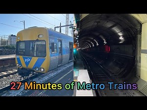 27 Minutes of Metro Trains - Melbourne