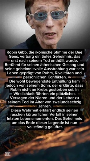 Das verborgene Geheimnis von Robin Gibb: Die Wahrheit über seinen Tod