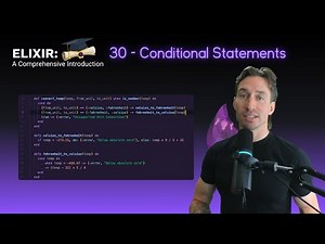 Elixir Full Course: 30 - Conditional Statements