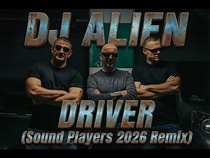 Dj Alien - Driver (Sound Players 2026 Remix)