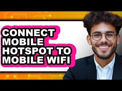 How to Connect Mobile Hotspot to Mobile Wifi - Step by Step