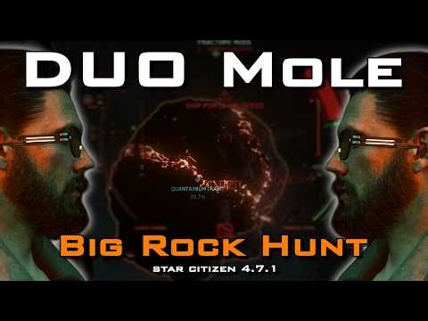 Star Citizen 4.7.1 Duo Mole Mining for HIGH QUALITY Mats DUO MOLE BIG BREAKS BABY