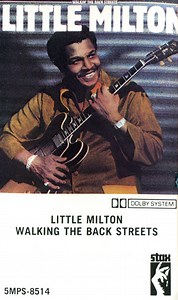 Little Milton - Walkin' The Back Streets