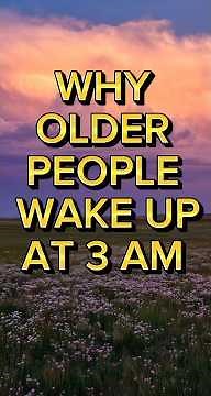 Why Older People Wake Up At 3 Am