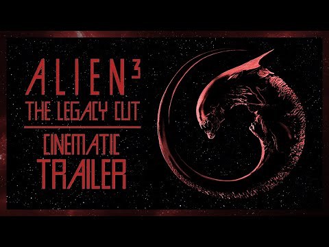 Alien ³ The Legacy Cut (Fan project) Cinematic Trailer