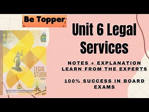 Unit 6 LEGAL SERVICES || Class 12th Legal Study || CBSE