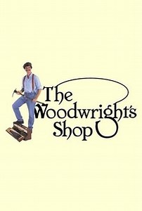 The Woodwright's Shop | Rotten Tomatoes
