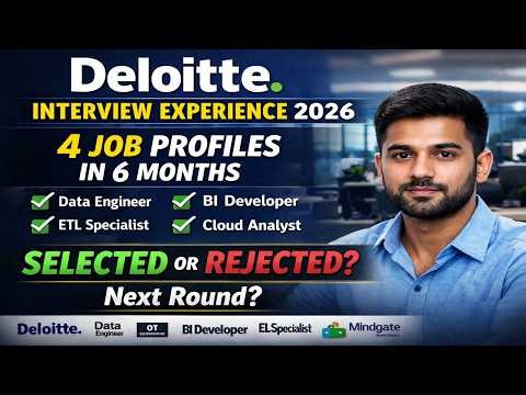 Deloitte Interview Experience 2026 | 4 Different Roles in 6 Months 😮 | SAP | Data Analyst | Power BI