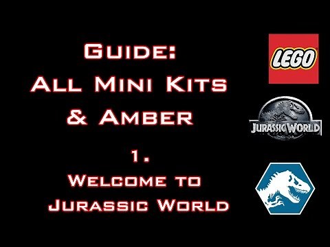 LEGO: Jurassic World - Guide: All Mini Kits & Amber "Welcome to Jurassic World" - Commented