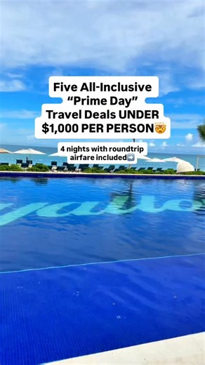 4.4K views | five “prime day” all-inclusive travel deals UNDER...