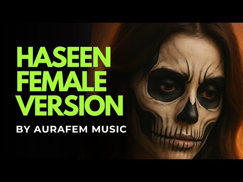Haseen Song (Female Version) | Latest Heart Touching Love Song 2025 | Romantic Cover | Official