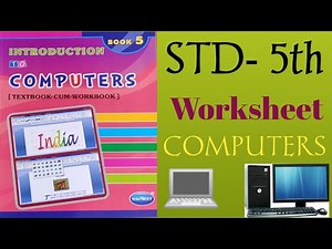 Std- 5th Computers Worksheet Solution|| Computers||Class- 5 Computers Workbook||