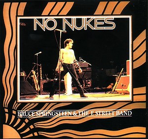Bruce Springsteen & The E Street Band - No Nukes