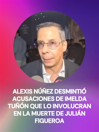 Alexis Núñez responde a Imelda Tuñón 😮 El productor negó las acusaciones que hizo sobre supuestas negociaciones que efectuó con la policía el día que murió Julián Figueroa. ❌ #noticias #Tiktokinforma #tiktokmehizover #chisme