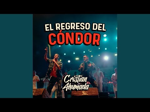 El Regreso del Cóndor (En Vivo)