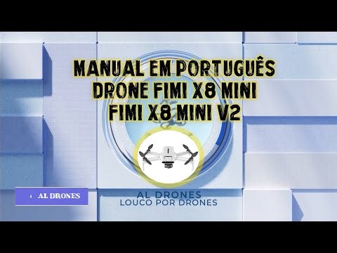 Manual Português FIMI x8 Mini e Mini V2