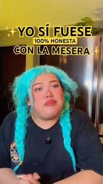 YO SI FUESE 100% HONESTA CON LA MESERA #shorts