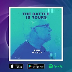 433 reactions · 42 shares | Paul Wilbur | The Battle Is Yours Available Now: https://lnk.to/TBIYours | Wilbur Ministries | Facebook
