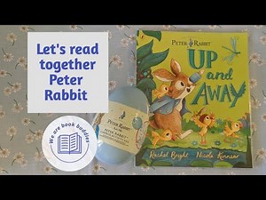 Let's read together a Peter Rabbit book. Up and Away. Let's open a Peter Rabbit mystery egg.