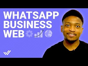 WhatsApp Business Web: How to Connect WhatsApp Business App to WhatsApp Web