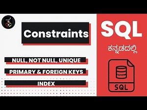 SQL Constraints - Part 1 | Structured Query Language - Complete Tutorial | Kaliyona | In Kannada