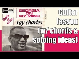 Georgia On My Mind : Ray Charles : Guitar Lesson