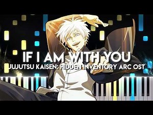 If I Am With You - Jujutsu Kaisen Season 2 OST | Piano