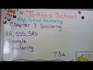 Geometry 7.3a, AA, SSS, SAS Triangle Similarity