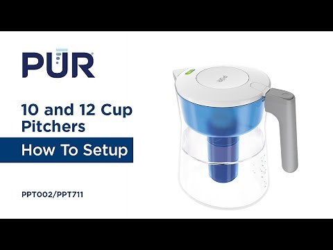 PUR and PUR PLUS 10 and 12 Cup Pitchers PPT002 and PPT711 - How to Setup