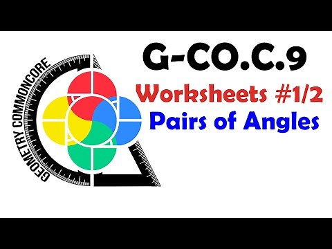 G-CO.C.9 Worksheets #1/2 -- Pairs of Angles