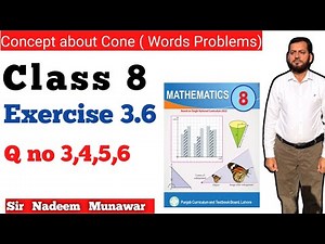 Class 8 Exercise 3.6 Q no 3 to 6 SNC PCTB Maths Ex 3.6 Concept about Cones of Maths in Urdu Hindi