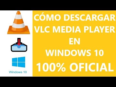 CÓMO DESCARGAR VLC MEDIA PLAYER OFICIAL PARA WINDOWS 10 DE 32 BITS Y 64 BITS - DESCARGAS UTILES.