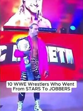 10 WWE Wrestlers Who Went From Stars To Jobbers